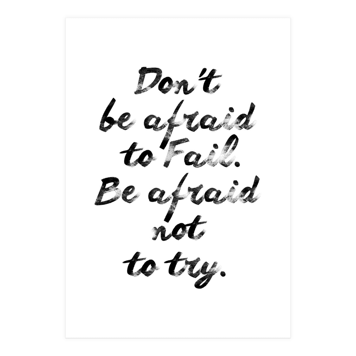 Don't Be Afraid (Print Only)