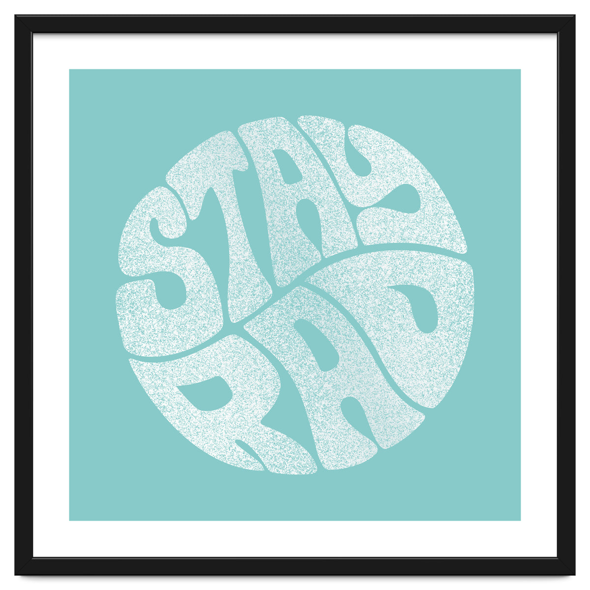 Stay Rad (Turquoise)