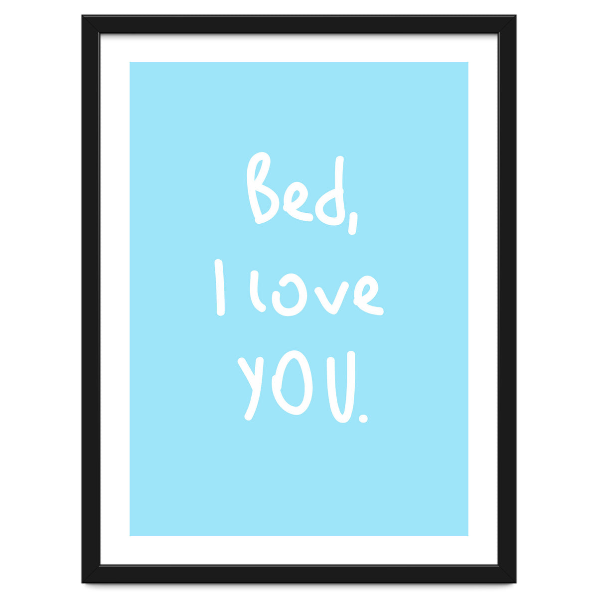 Bed I Love You