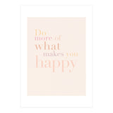 Do More Of What Makes You Happy, Pastel (Print Only) thumbnail