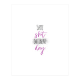 Same shit different day (Print Only) thumbnail