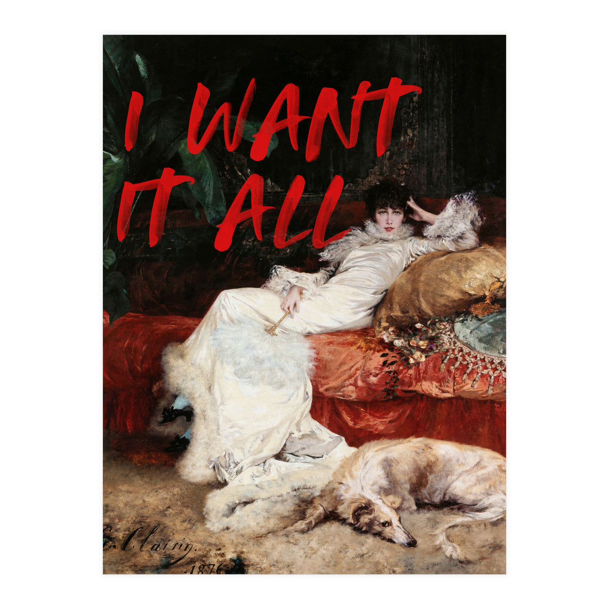 I Want It All (Print Only)