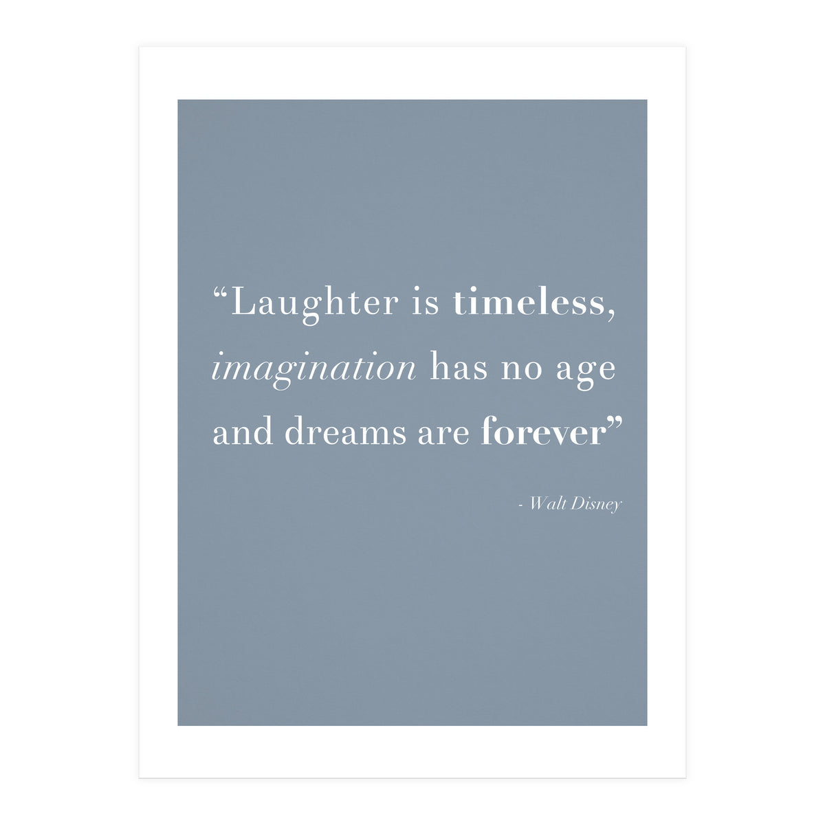 Laughter, Imagination, Dreams, Quote Disney Blue (Print Only)