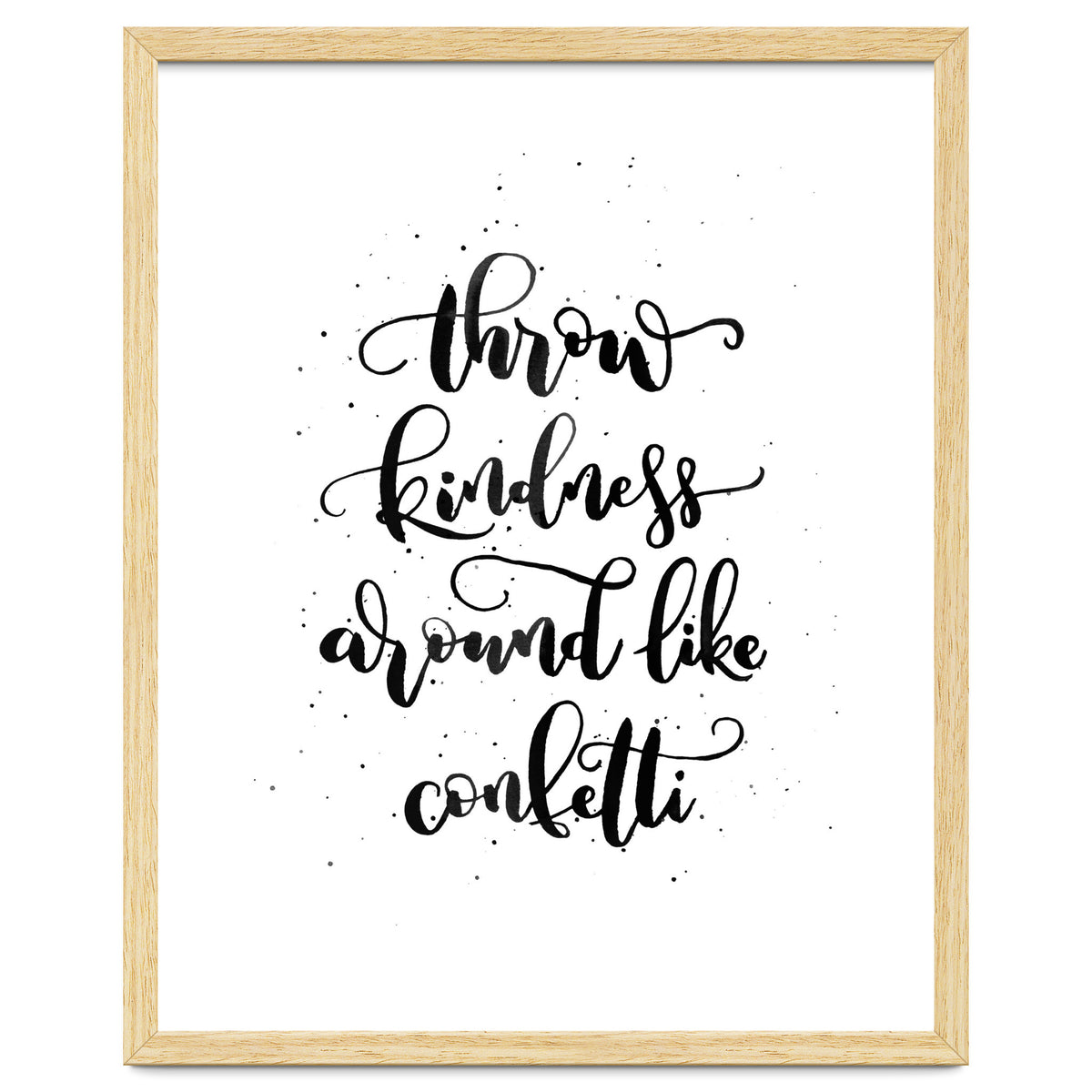 Throw Kindness Around Like Confetti