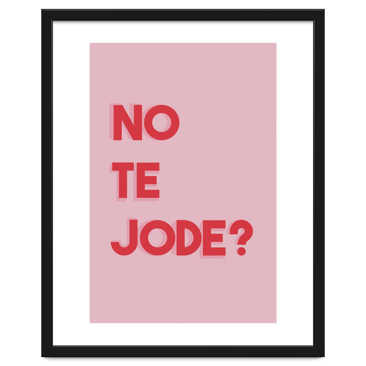 No te jode?