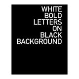 WHITE BOLD LETTERS (Print Only) thumbnail