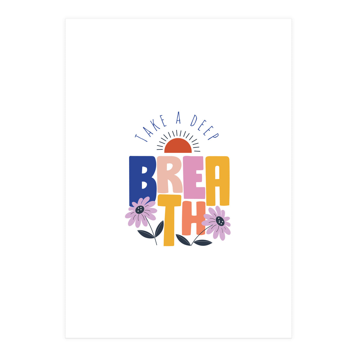Take A Deep Breath Rgb (Print Only)
