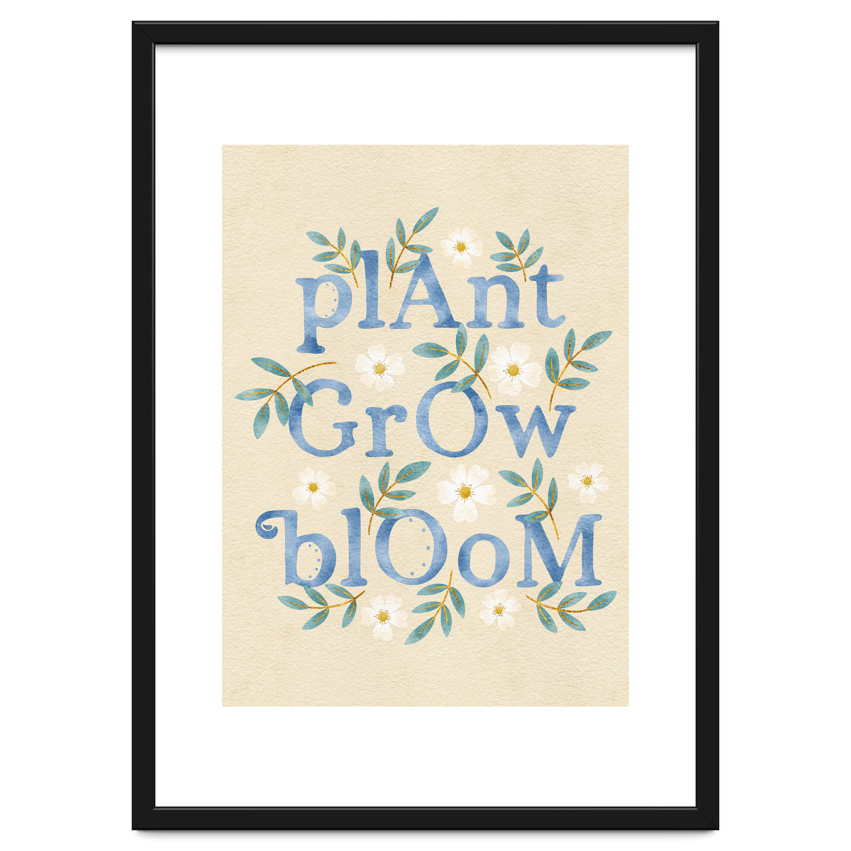 Plant, Grow, Bloom