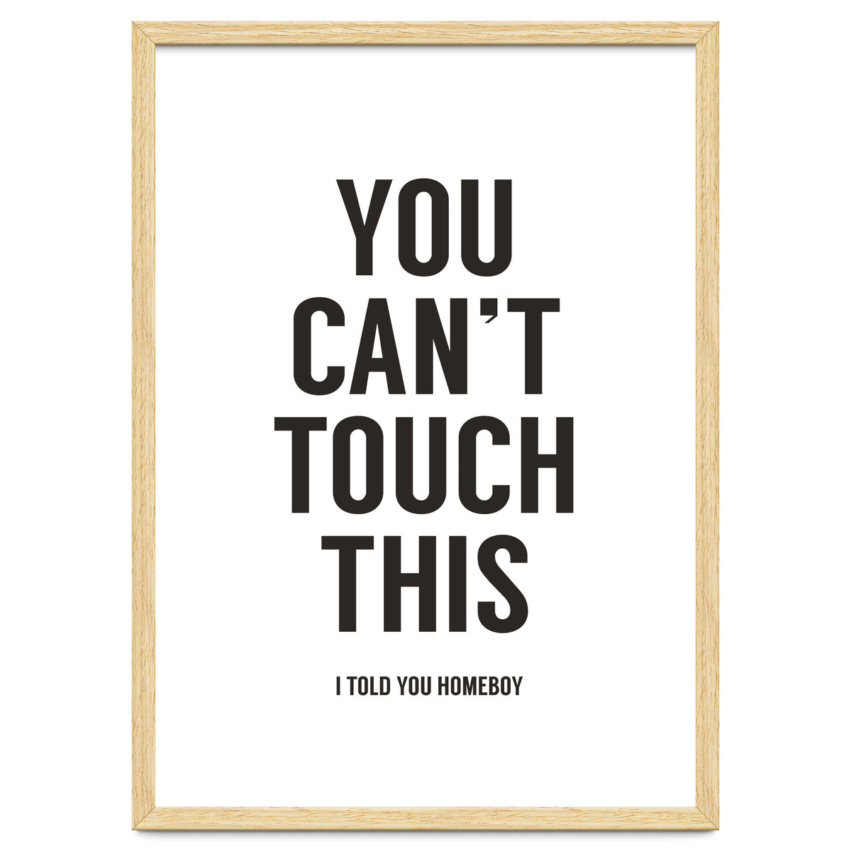 You Cant Touch This White