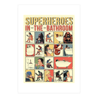 Superheroes in the Bathroom, funny Bathroom Humour (Print Only)