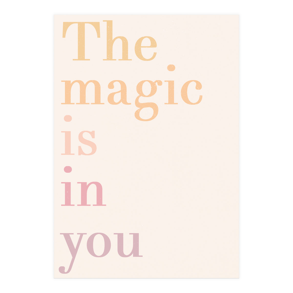 The Magic Is In You, Pastel (Print Only)