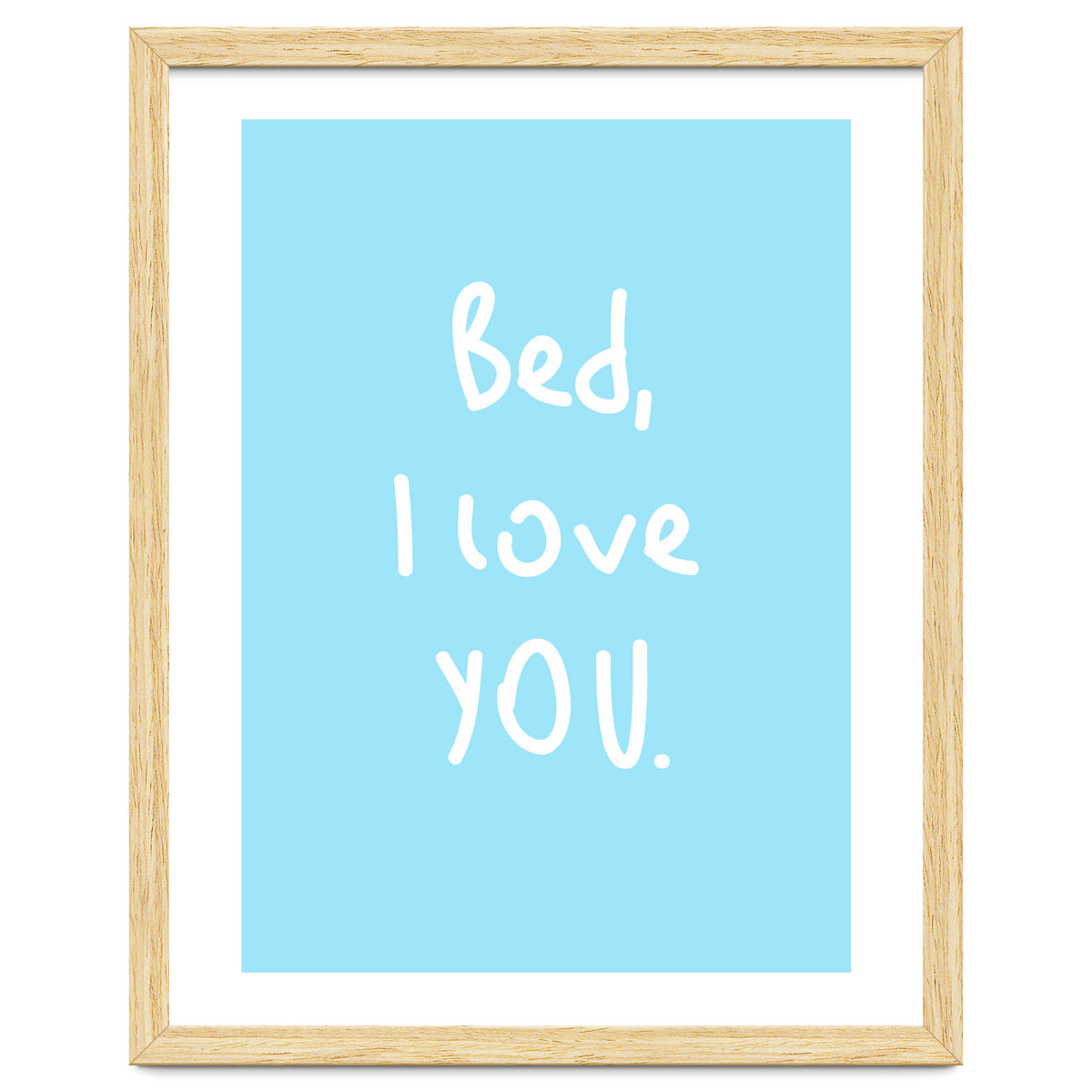 Bed I Love You