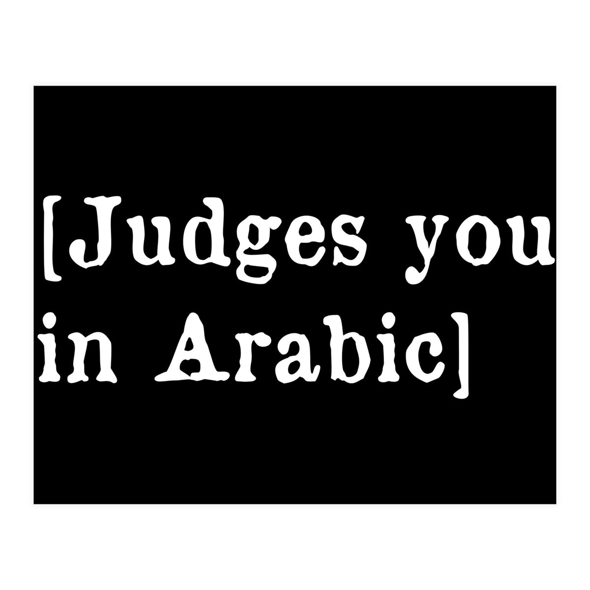 Judges You In Arabic (Print Only)
