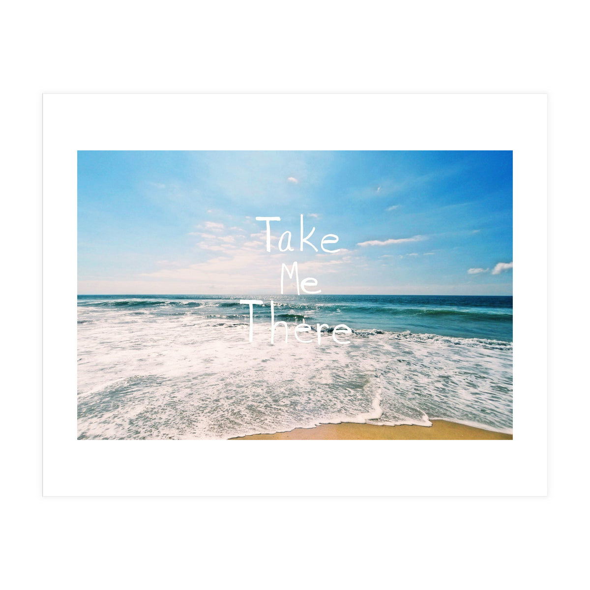 Take Me There (Print Only)