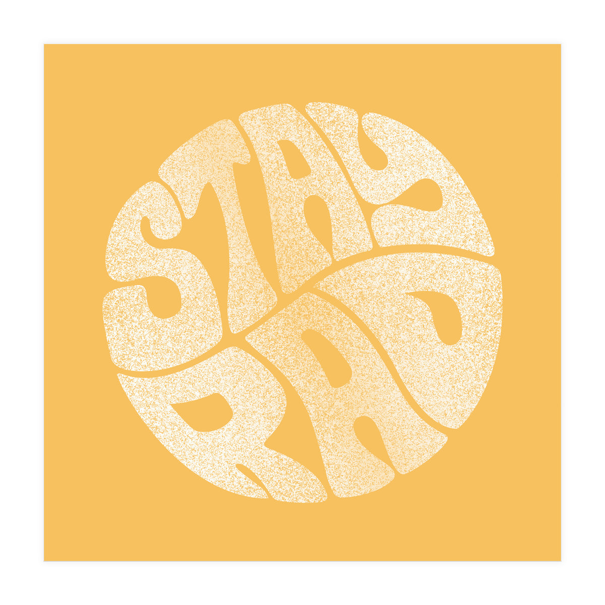 Stay Rad (Yellow) (Print Only)