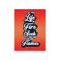 Set Your Life On Fire - Rumi Quote Typography (Print Only)