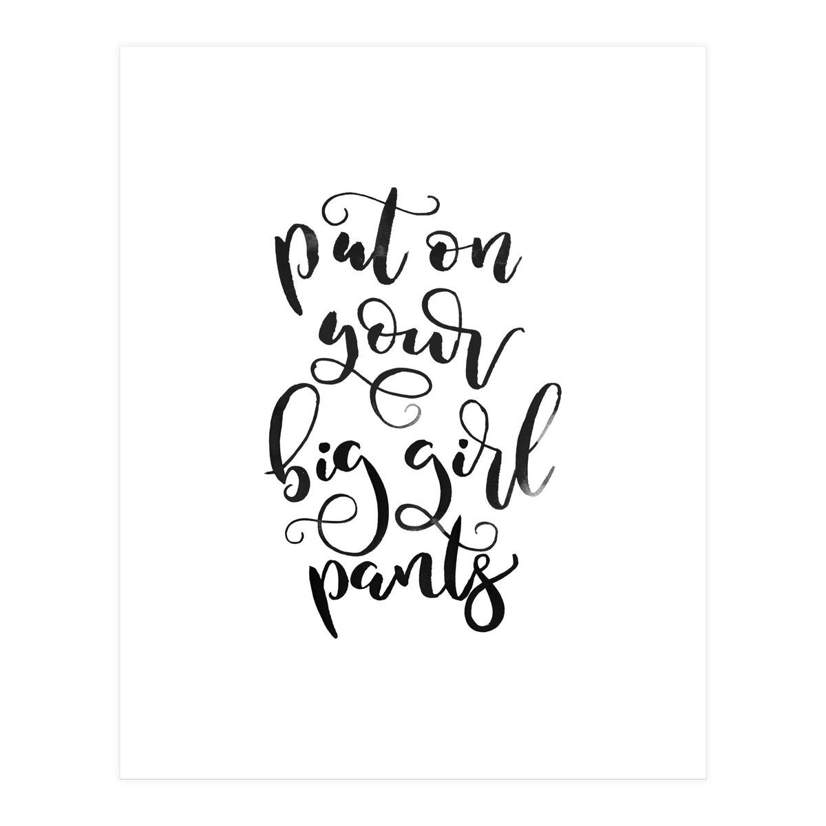 Put on Your Big Girl Pants (Print Only)