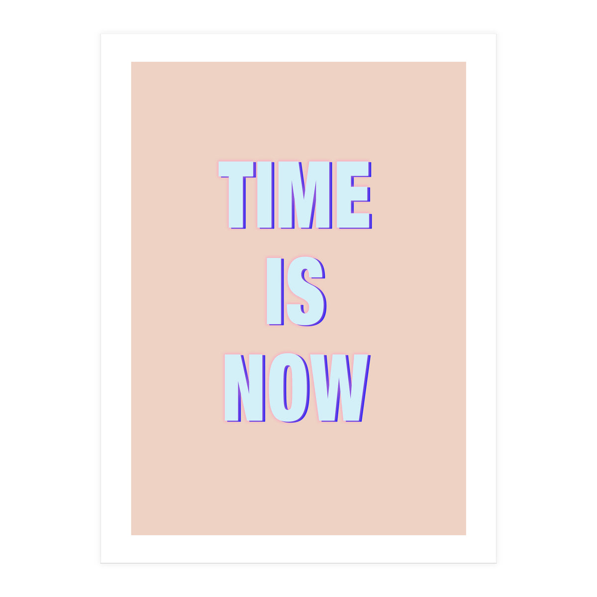 Time Is Now (Print Only)