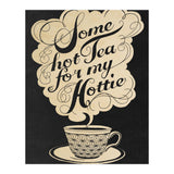 Some Hot Tea For My Hottie (Print Only) thumbnail