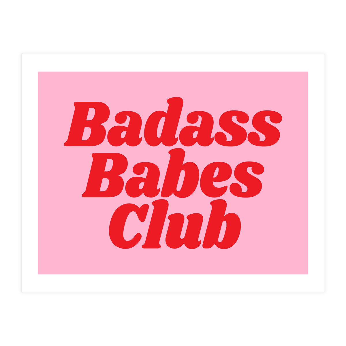 Badass Babes Club (Print Only)