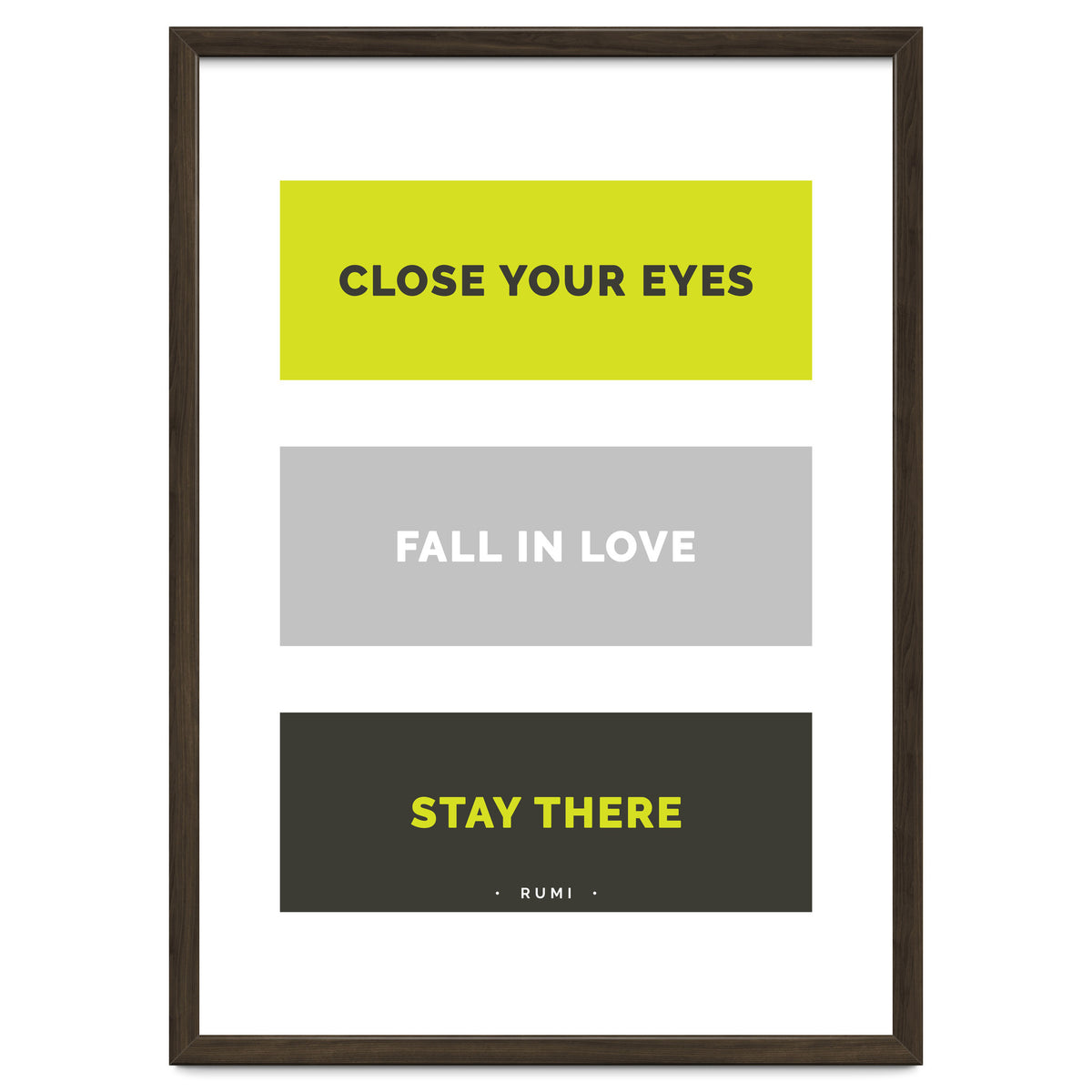 Close Your Eye, Fall In Love, Stay There - Rumi Quote Typography