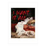 I Want It All (Print Only) thumbnail