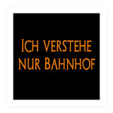 Ich Vestehe Nur Bahnhof - German saying (Print Only) thumbnail