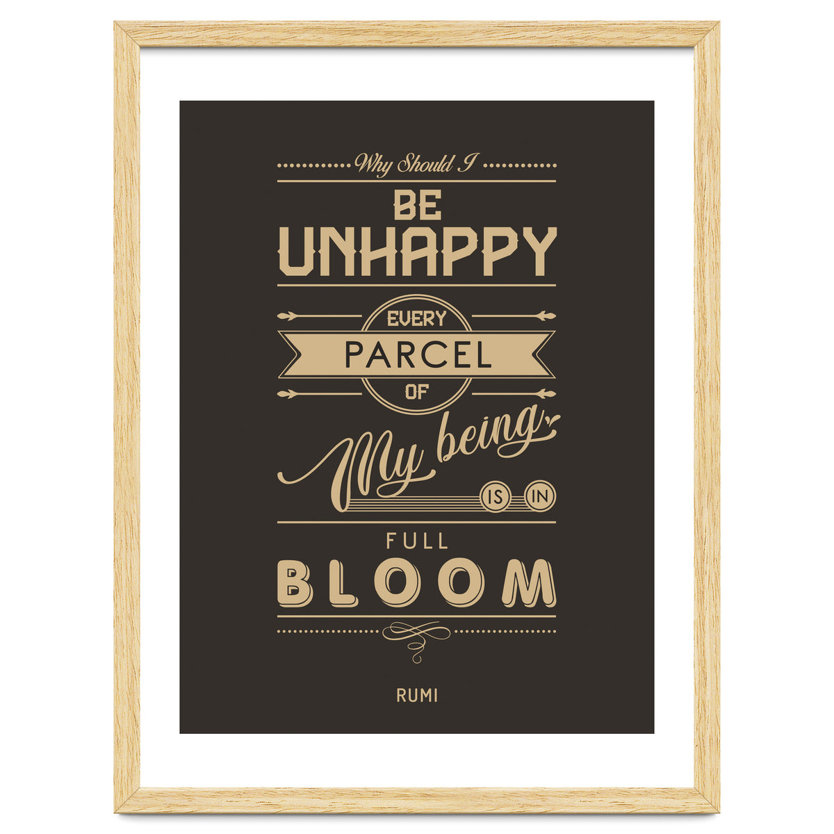 My Being Is In Full Bloom - Rumi Quote Typography