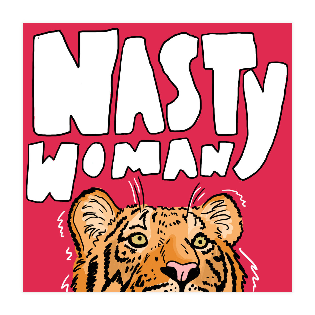 Nasty Woman (Print Only)