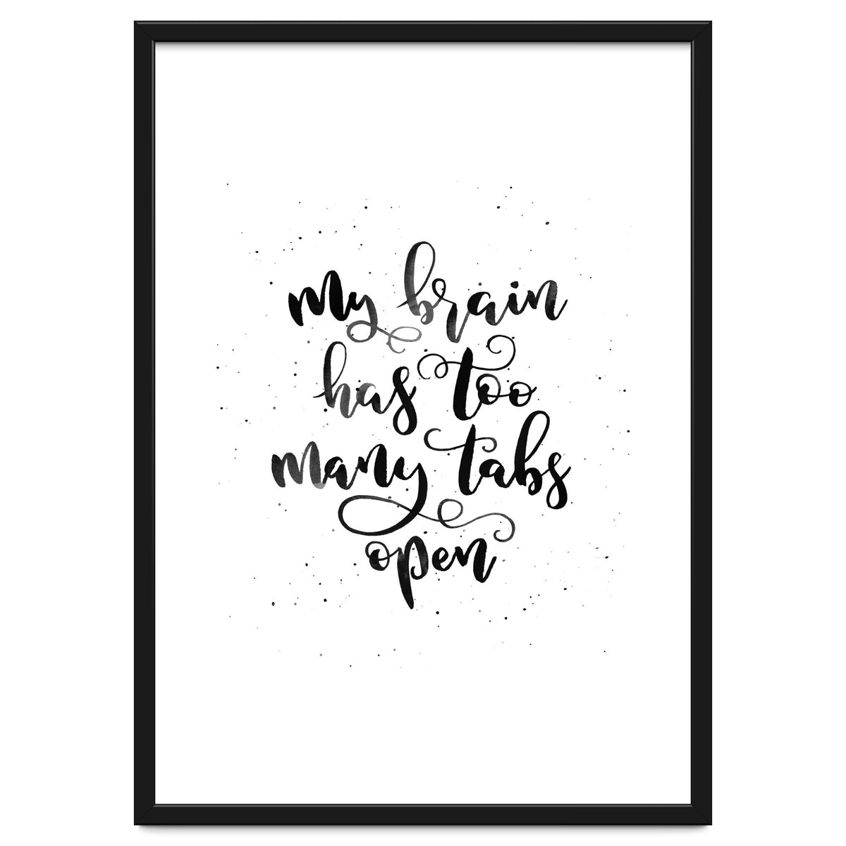 My Brain Has Too Many Tabs Open