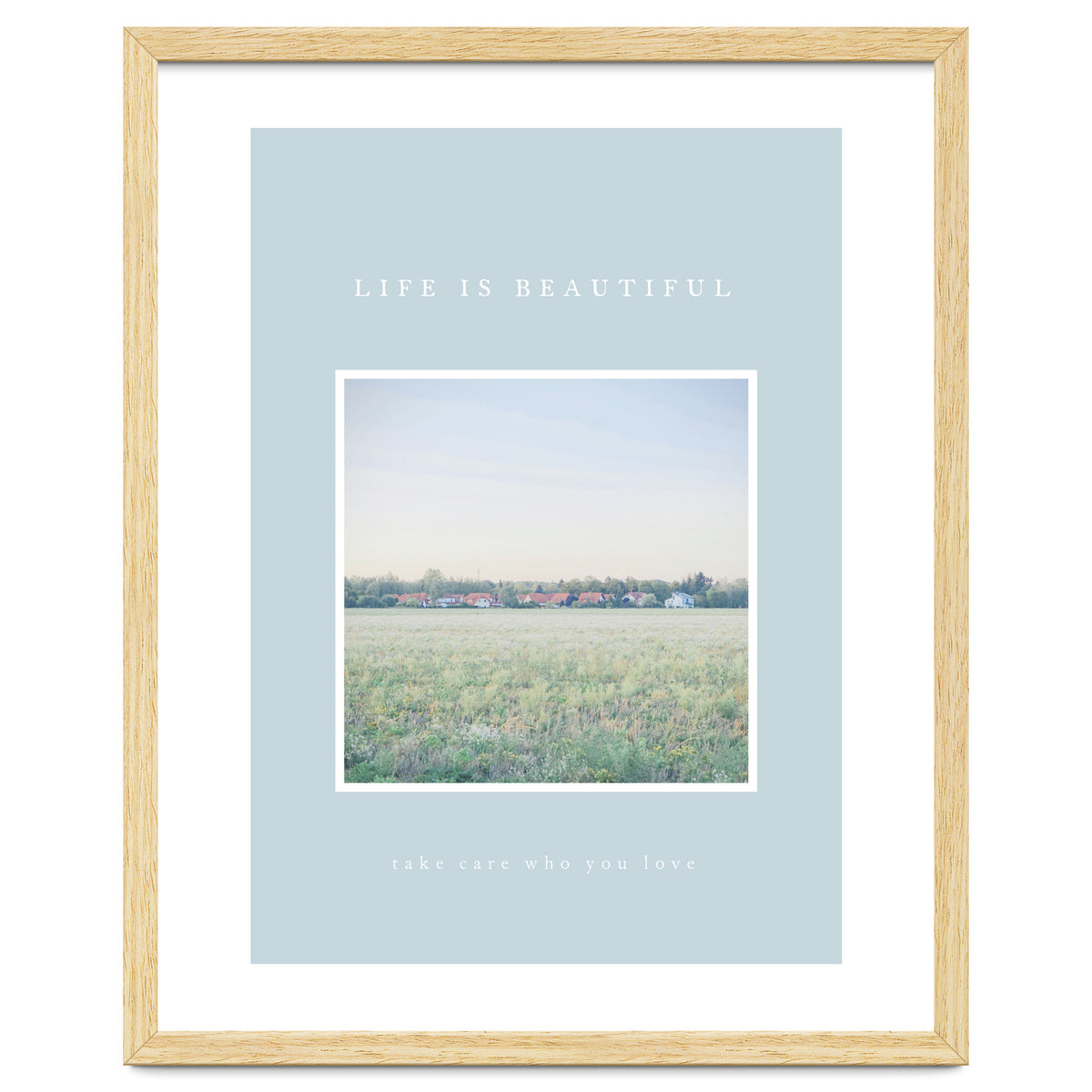 LIFE IS BEAUTIFUL - take care who you love -