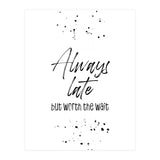 Always late (Print Only) thumbnail