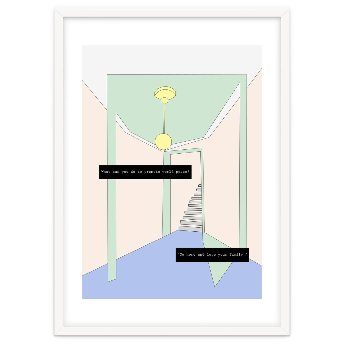 Go home and love your family