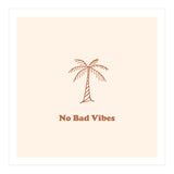 No Bad Vibes (Print Only) thumbnail
