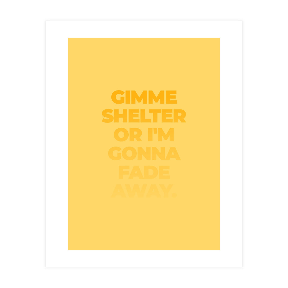 I'm Gonna Fade Away (Print Only)