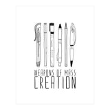 Weapons Of Mass Creation  (Print Only) thumbnail