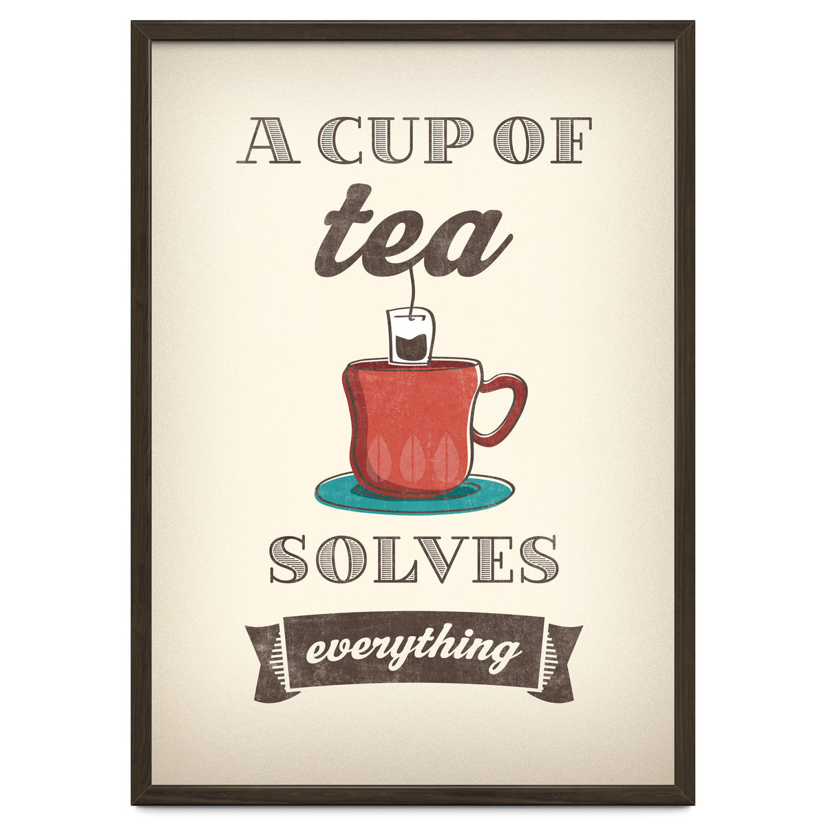 A Cup Of Tea Solves Everything