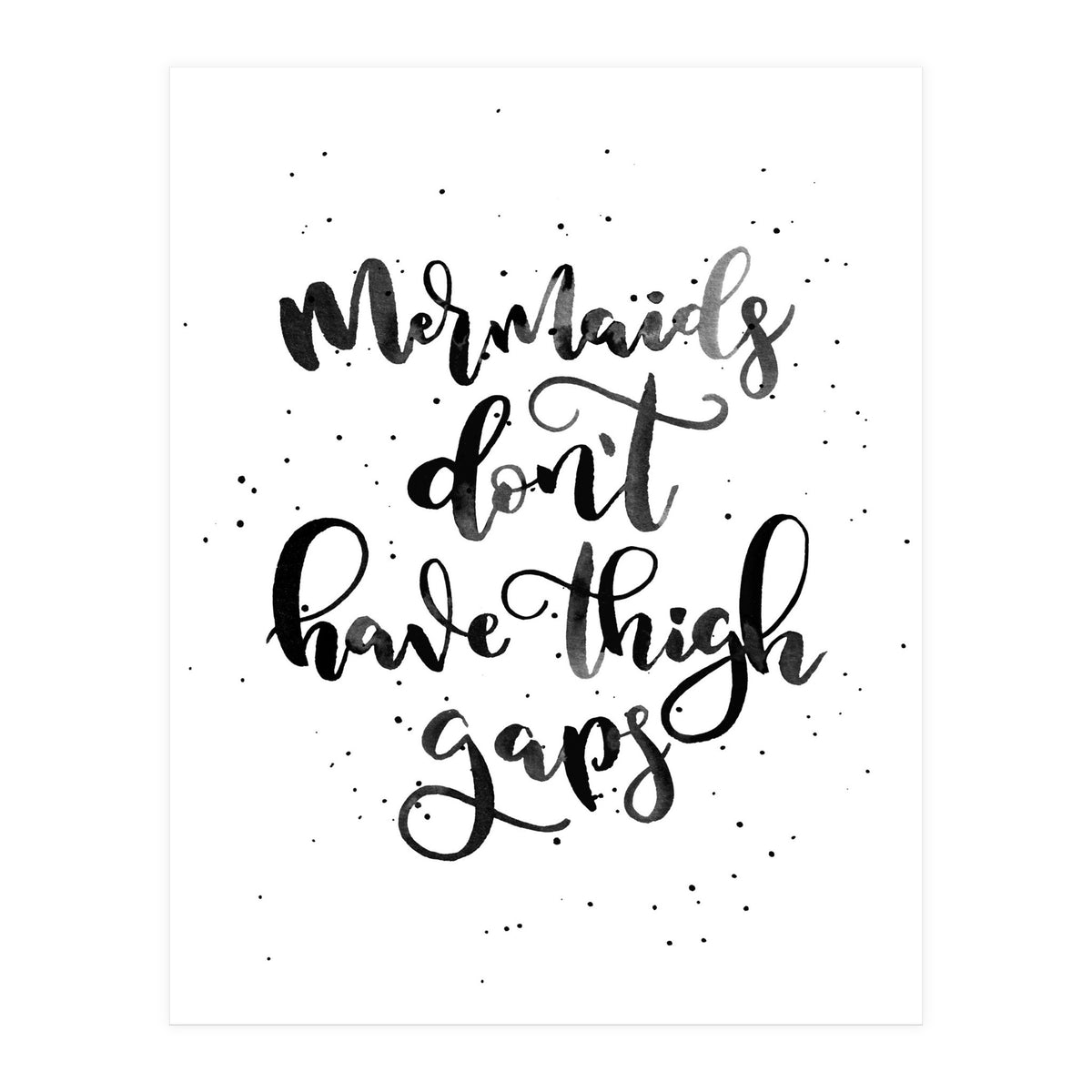 Mermaids Don't Have Thigh Gaps (Print Only)