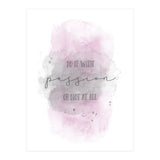 Do it with passion or not at all | watercolor pink (Print Only) thumbnail
