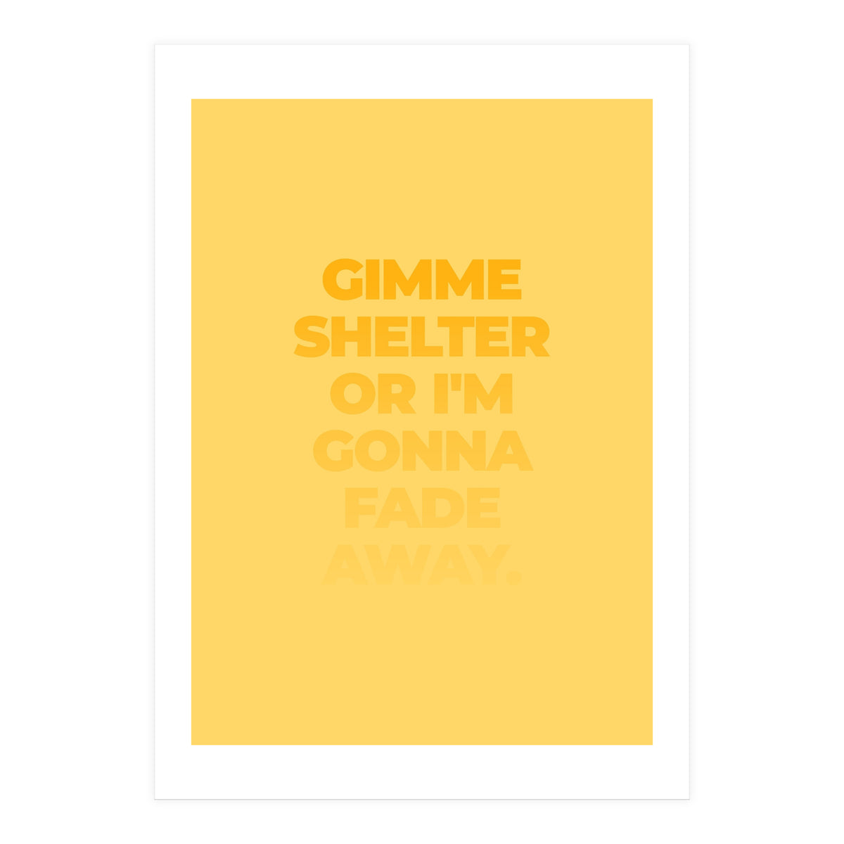 I'm Gonna Fade Away (Print Only)