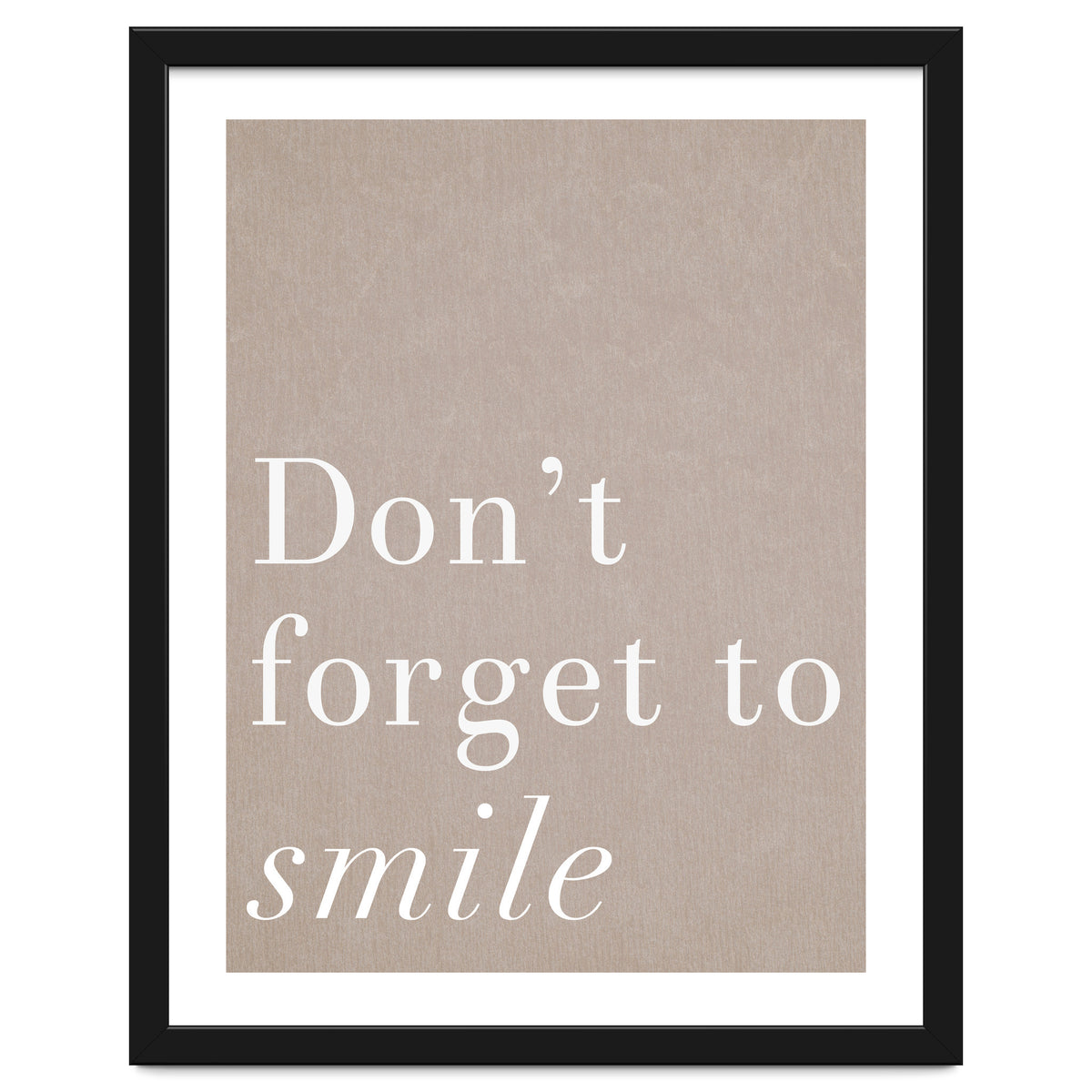 Don't Forget To Smile