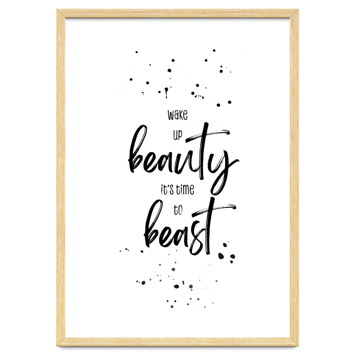 Wake up beauty it’s time to beast