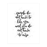 People Do Not Have to Like You and You Do Not Have to Care (Print Only) thumbnail