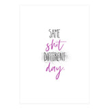 Same shit different day (Print Only) thumbnail