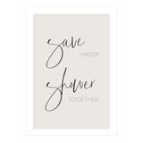 Save water - shower together (Print Only) thumbnail