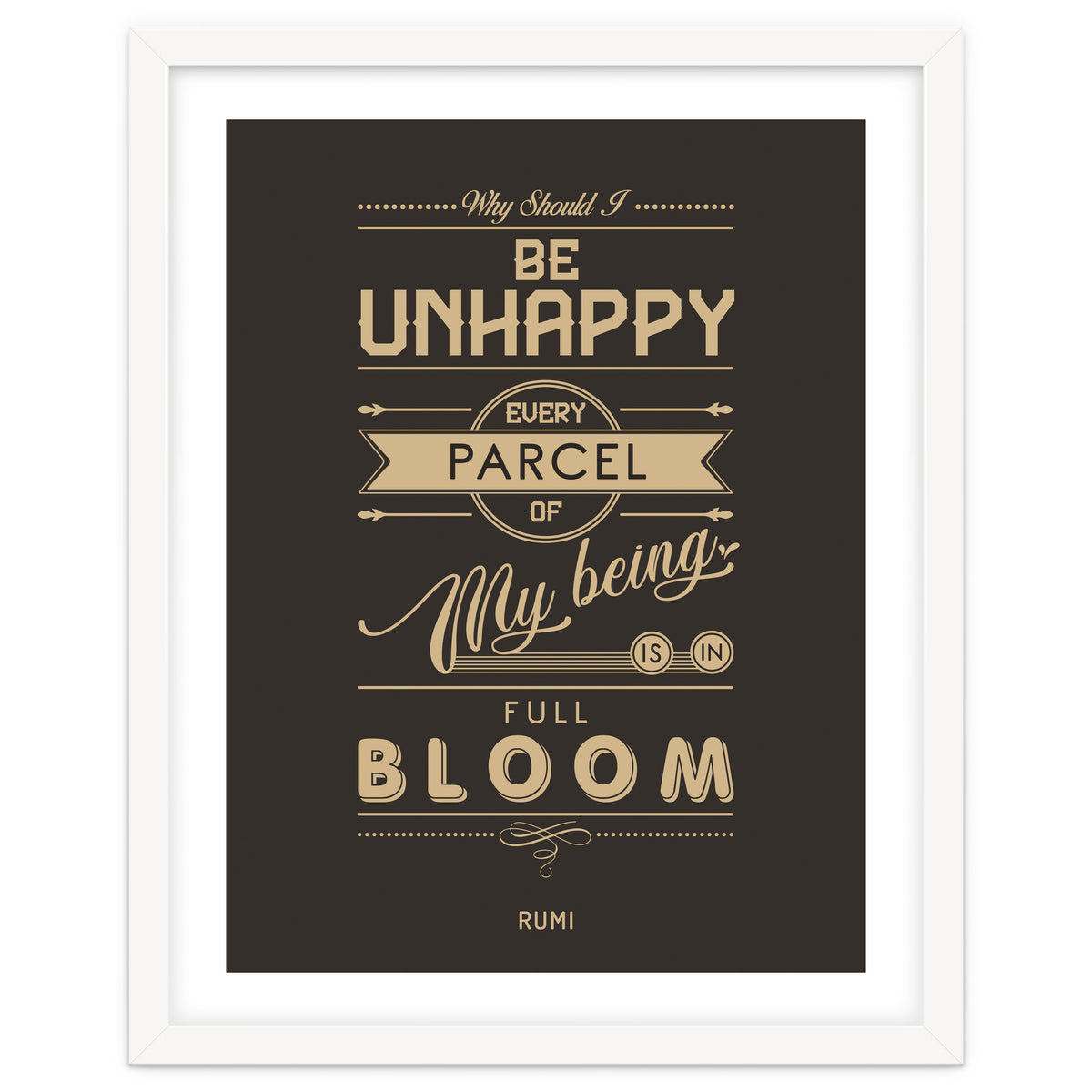 My Being Is In Full Bloom - Rumi Quote Typography