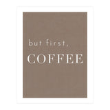 But First, Coffee Brown (Print Only) thumbnail