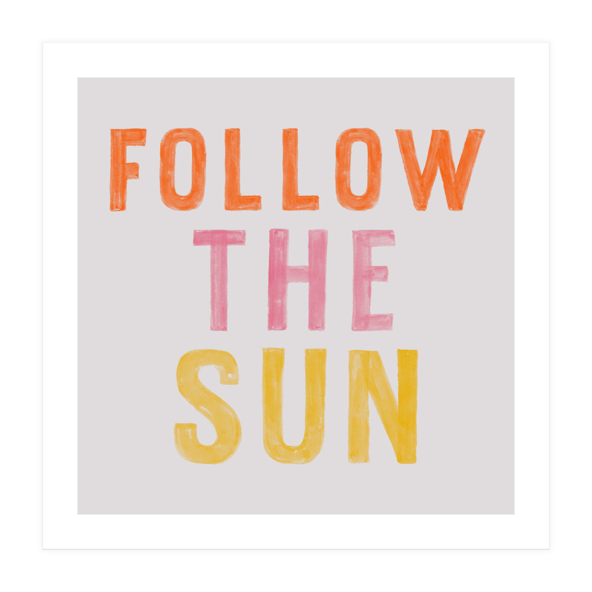 Follow The Sun (Print Only)