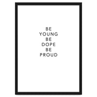 YOUNG, DOPE AND PROUD