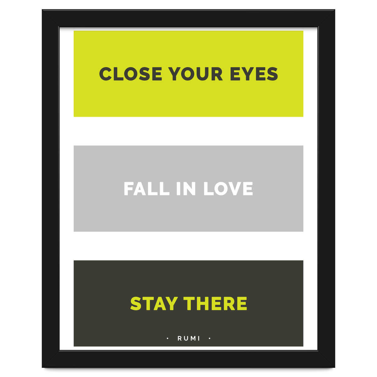 Close Your Eye, Fall In Love, Stay There - Rumi Quote Typography